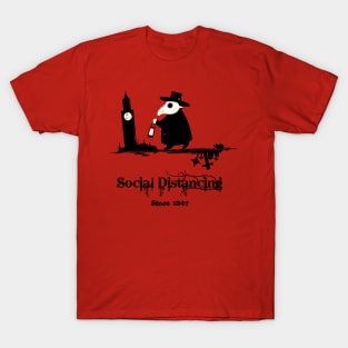 Social Distancing Since 1347 T-Shirt